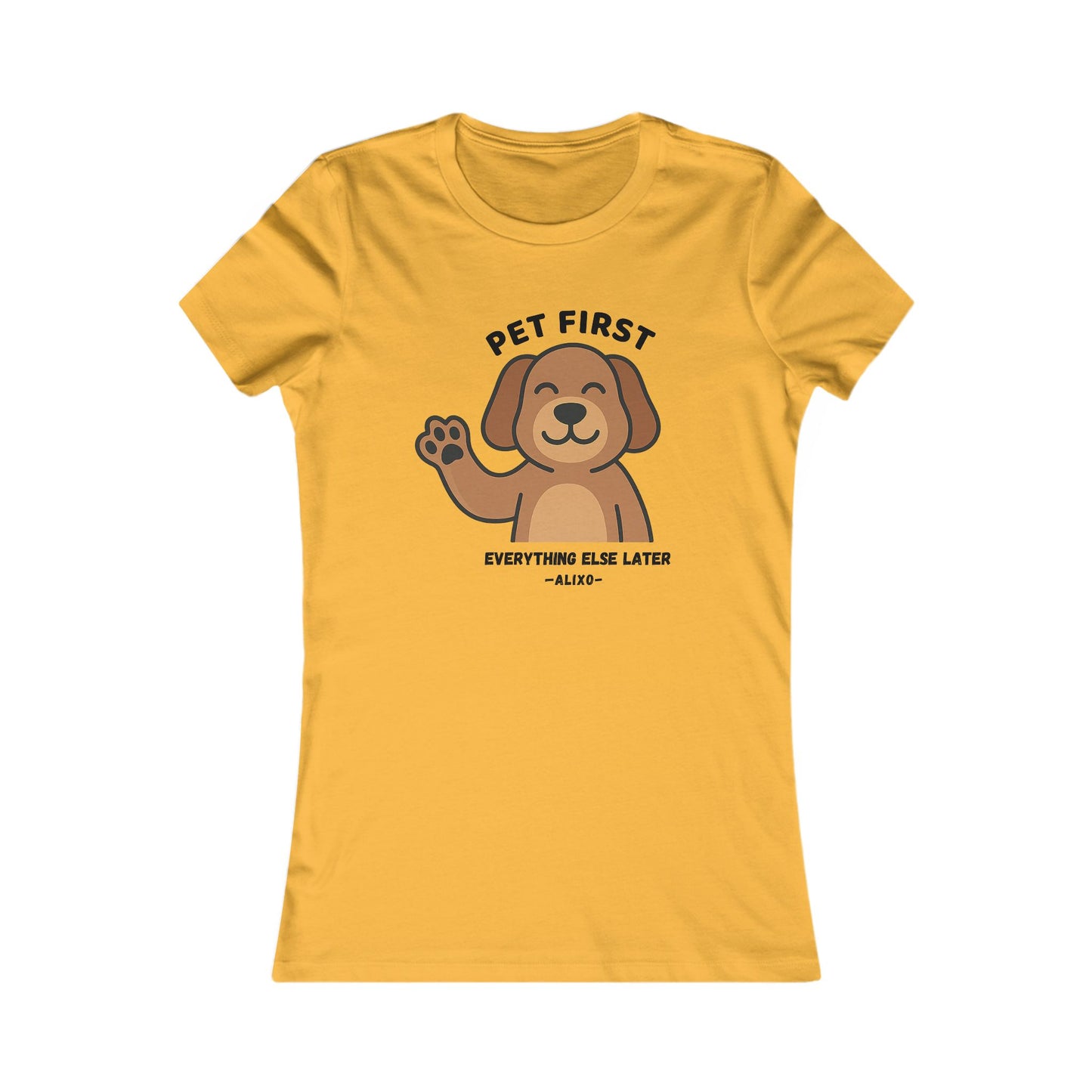 Pet First Women's Tee — Cute Waving Dog "Pet First, Everything Else Later" T-Shirt