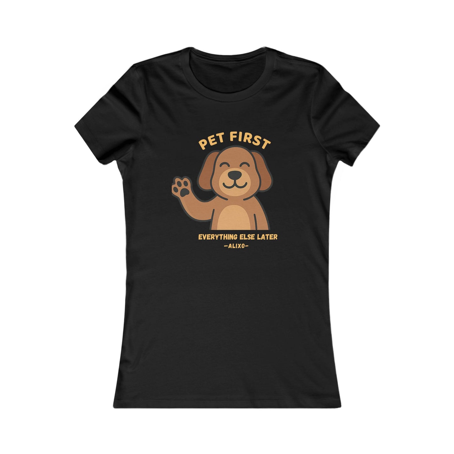 Pet First Women's Tee — Cute Waving Dog "Pet First, Everything Else Later" T-Shirt