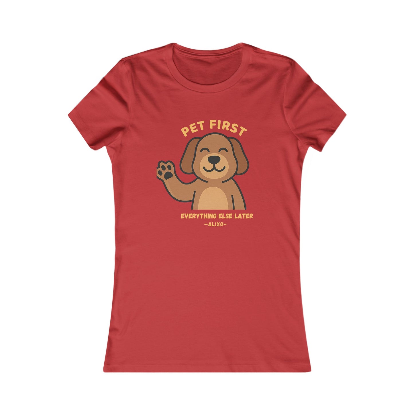Pet First Women's Tee — Cute Waving Dog "Pet First, Everything Else Later" T-Shirt