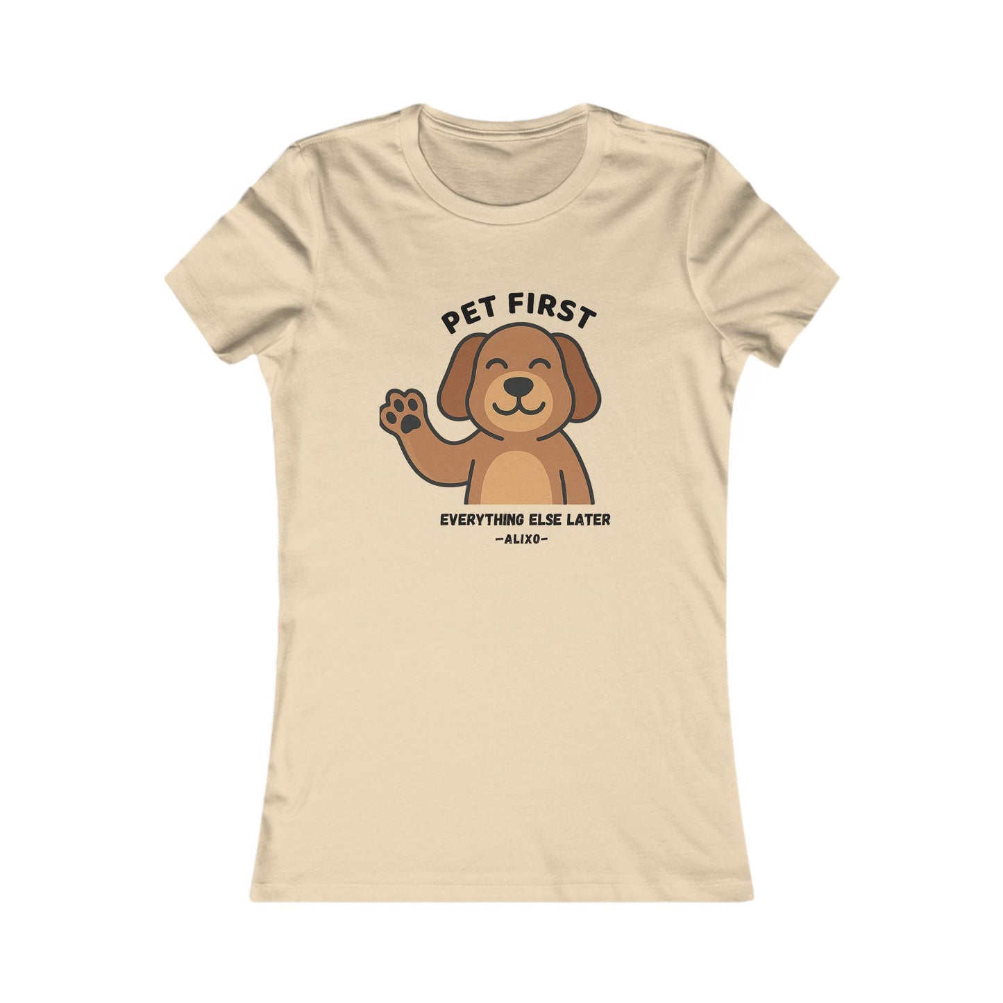 Pet First Women's Tee — Cute Waving Dog "Pet First, Everything Else Later" T-Shirt